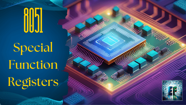 The Power of 8051 Special Function Registers Revealed 3 8051 Special Function Registers